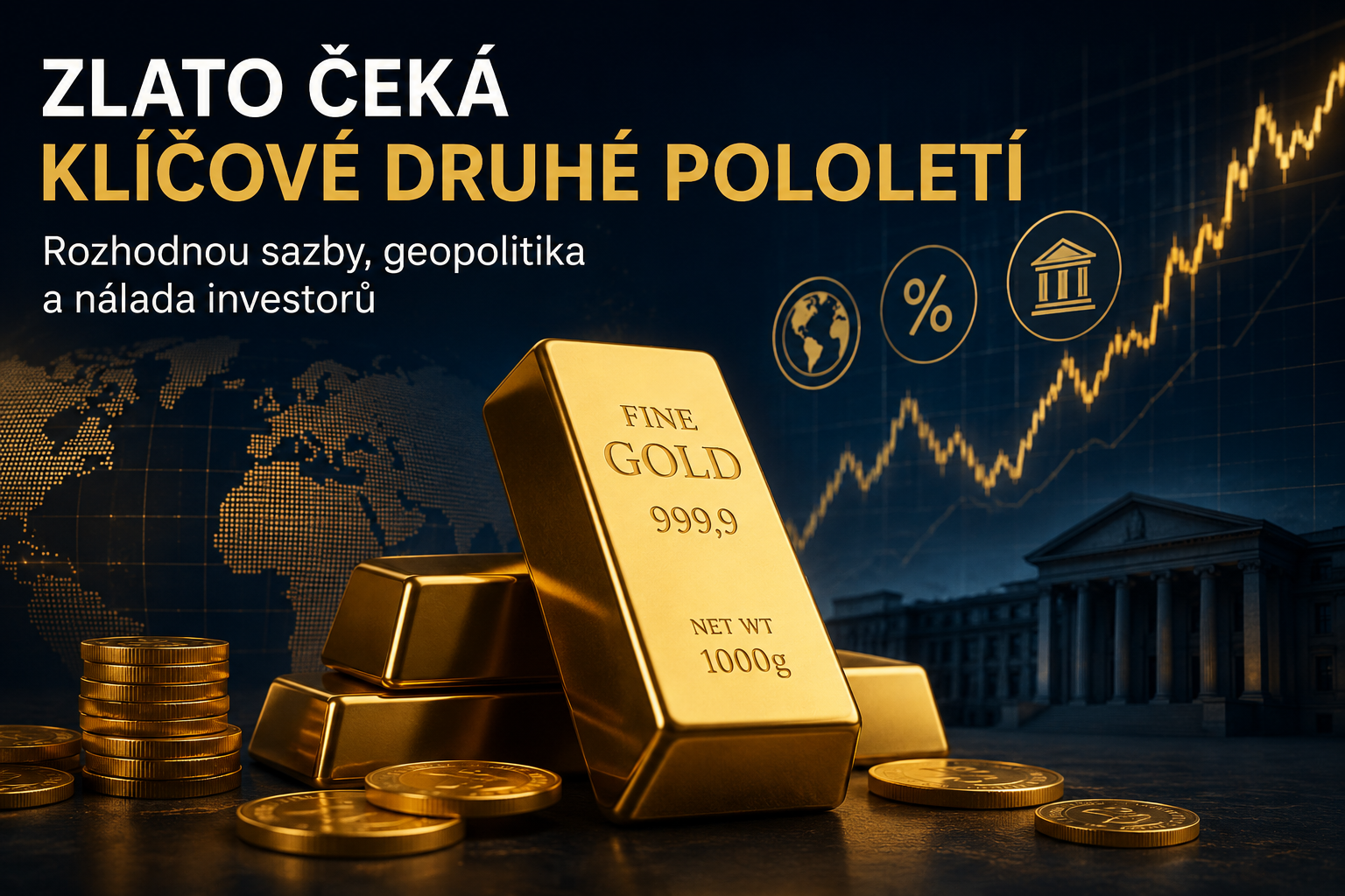 Zlato čeká důležité druhé pololetí 2026. Rozhodnou sazby, geopolitika a nálada investorů
