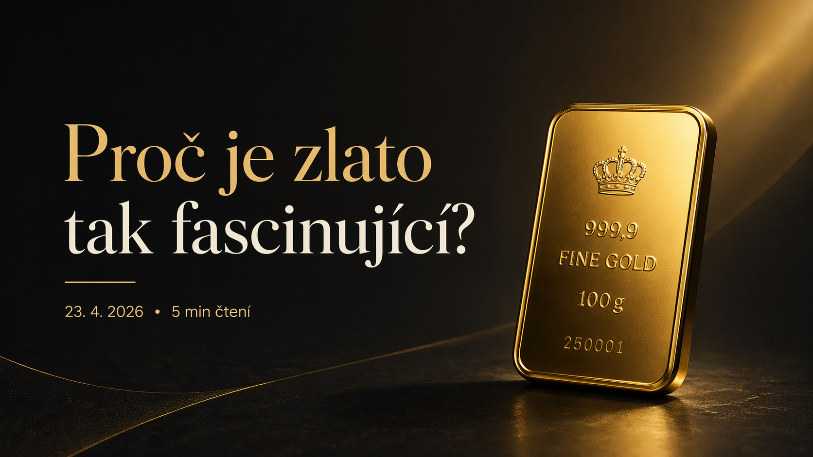 Proč je zlato tak fascinující?