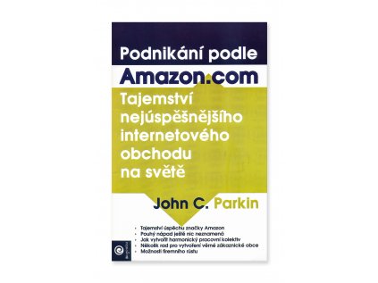 902463 Podnikani podle Amazon Tajemstvi nejuspesnejsiho internetoveho obchodu na svete