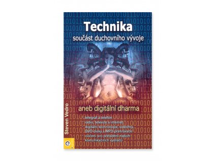 902469 Technika sucast duchovniho vyvoje aneb digitalni dharma