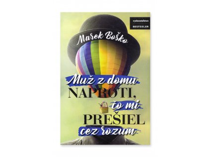 903206 Muž z domu naproti, čo mi prešiel cez rozum