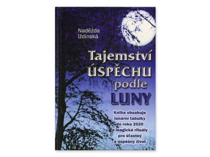 Tajemství úspěchu podle Luny  Naděžda Iždinská