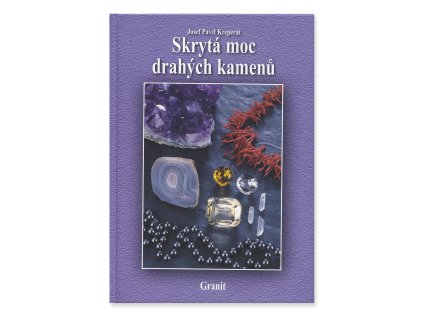 Skrytá moc drahých kamenů  Josef Pavel Kreperát