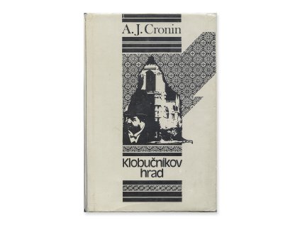 Klobučníkov hrad  Archibald Joseph Cronin