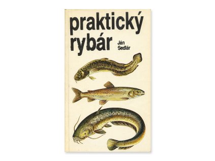 Praktický rybár  Ján Sedlár