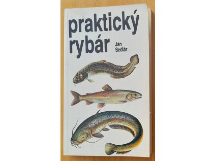 vyr 36867 Prakticky rybar Jan Sedlar Obzor 1985 272 str 400 g 4