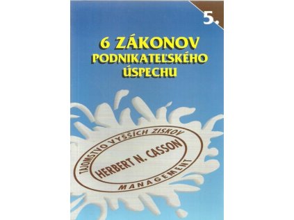 6 zákonov podnikateľského úspechu 5  Herbert N. Casson
