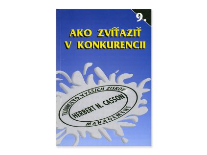 Ako zvíťaziť v konkurencii 9  Herbert N. Casson