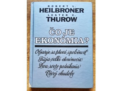 vyr 32717 Co je ekonómia Robert L Heilbroner Lester C Thurow Bradlo Bratisava 1994 223 str 430 g Peciatky 7