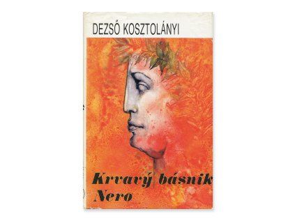 Krvavý básnik Nero  Dezső Kosztolányi