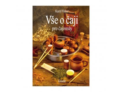 Vše o čaji pro čajomily Karel Valter
