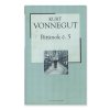 Bitúnok č. 5  Kurt Vonnegut