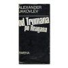 Od Trumana po Reagana  Alexander Jakovlev