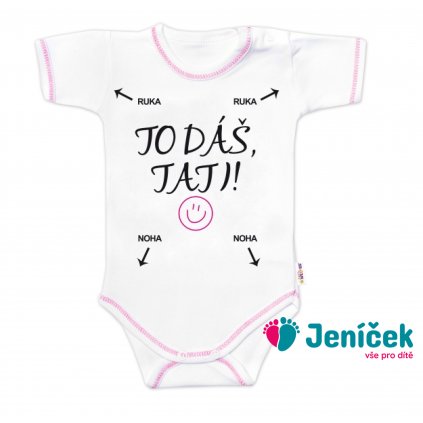 Body krátký rukáv s vtipným textem Baby Nellys, To dáš Tati!, vel. 86, holka