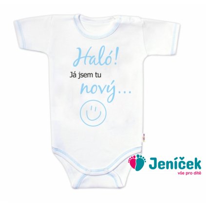 Body krátký rukáv s vtipným textem Baby Nellys, Haló!Já jsem tu nový, vel. 86, kluk