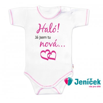 Body krátký rukáv s vtipným textem Baby Nellys, Haló! Já jsem tu nová, vel. 74, holka