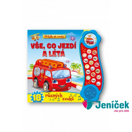Příběh se zvuky – Vše, co jezdí a létá – 18 různých zvuků