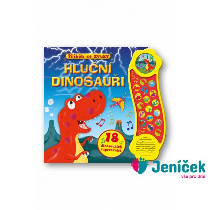 Příběh se zvuky - Hluční dinosauři – 18 dinosauřích superzvuků