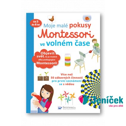 Moje malé pokusy Montessori ve volném čase Coline Creton a Rémy Léglise