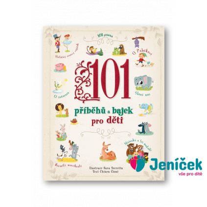 101 příběhů a bajek pro děti Sarra Torretta, ChiaraCioni