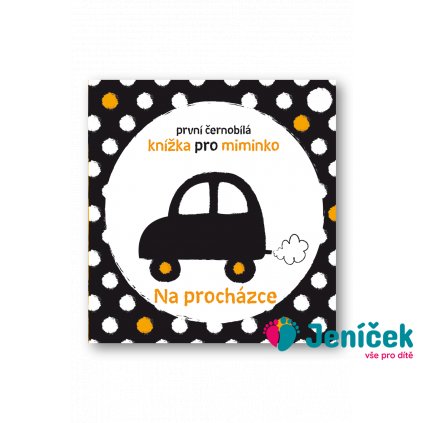 První černobílá knížka pro miminko Na procházce Stella Baggott