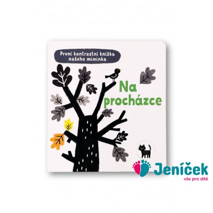 Na procházce - První kontrastní knížka našeho miminka Mary Cartwright, ilustrace Grace Habib