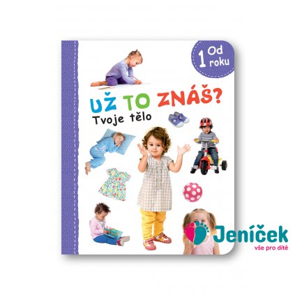 Už to znáš? Tvoje tělo