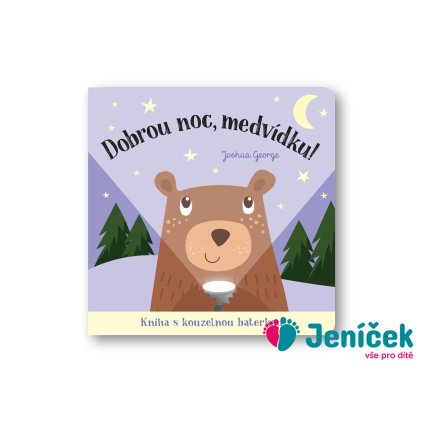 Dobrou noc, medvídku! Kniha s kouzelnou baterkou Joshua George