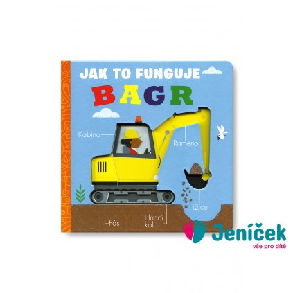 Bagr - Jak to funguje Molly Littleboy, ilustrace David Semple