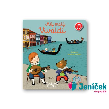 Můj malý Vivaldi Emilie Collet, ilustrace Séverine Cordier