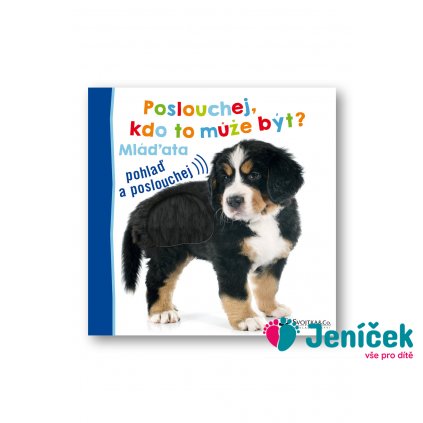 Poslouchej, kdo to může být? Mláďata