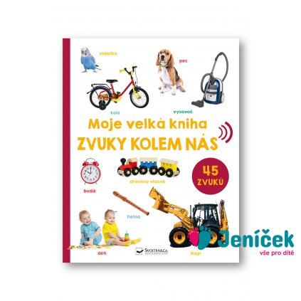 Moje velká kniha Zvuky kolem nás