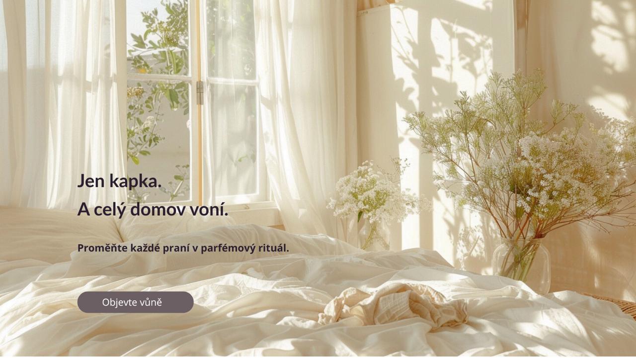 Jen Kapka a celý domov voní.