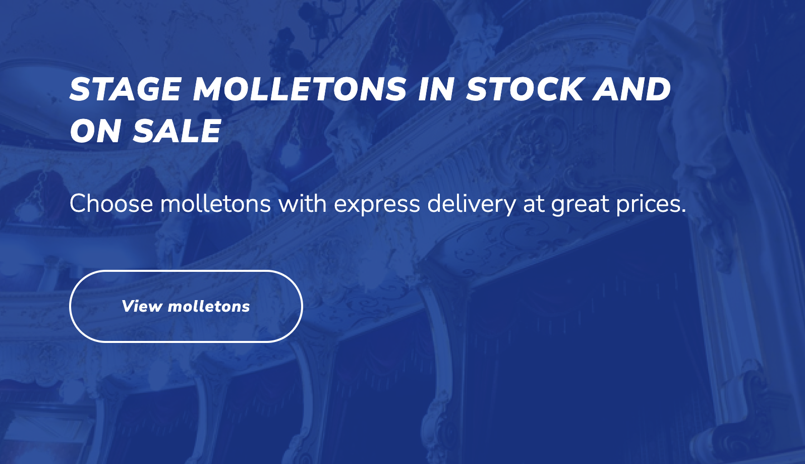 Stage molletons