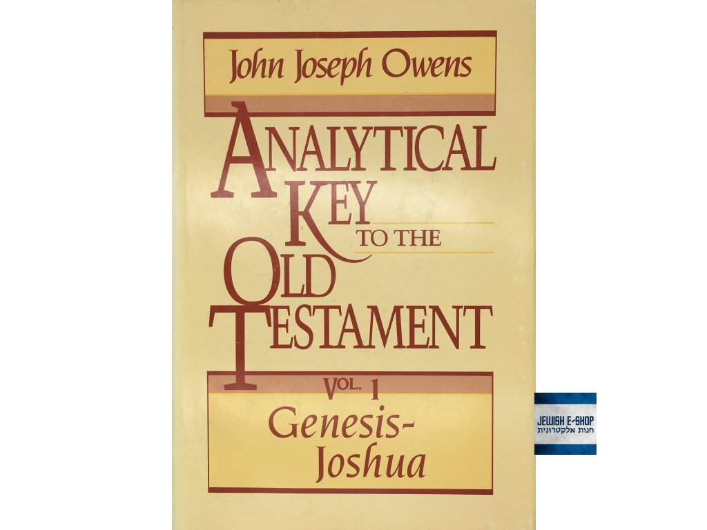 John Joseph Owens: Analytical Key to the Old testament, vol. 1 (Genesis-Joshua)
