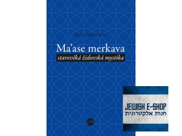Ma'ase merkava - Starověká židovská mystika (Helena Bönischová)