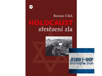 Holocaust - zřetězení zla (Roman Cílek)