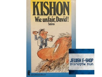Ephraim Kishon: Wie unfair, David! (und andere israelische Satiren)