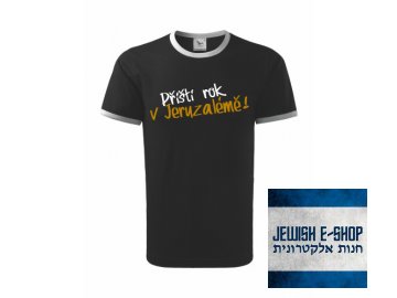 Tričko - Příští rok v Jeruzalémě