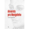 Akvarely pro Mengeleho (Lidia Ostałowska)