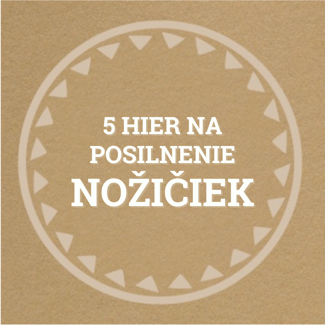 5 jednoduchých hier na posilnenie detských chodidiel