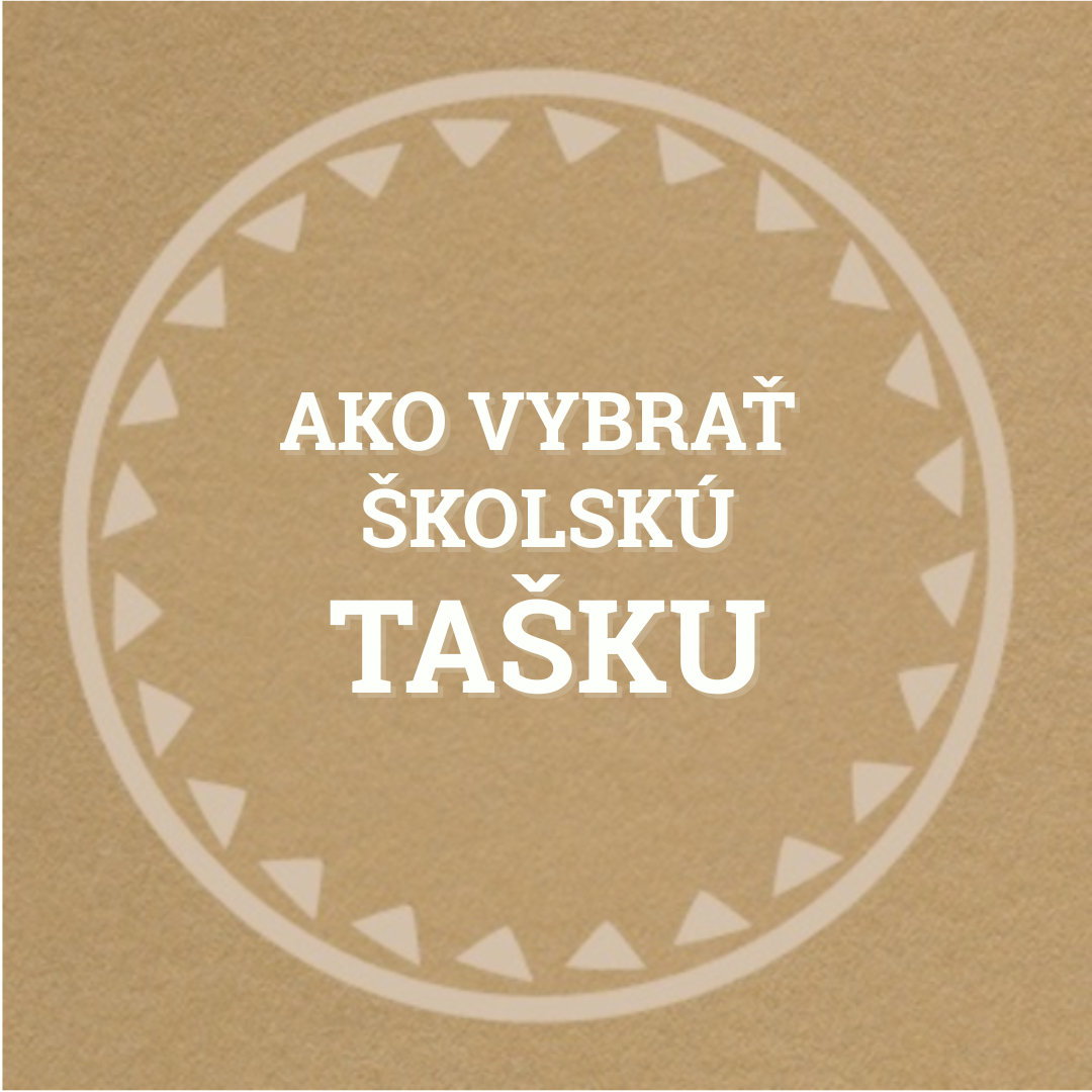 Ako vybrať školskú tašku?