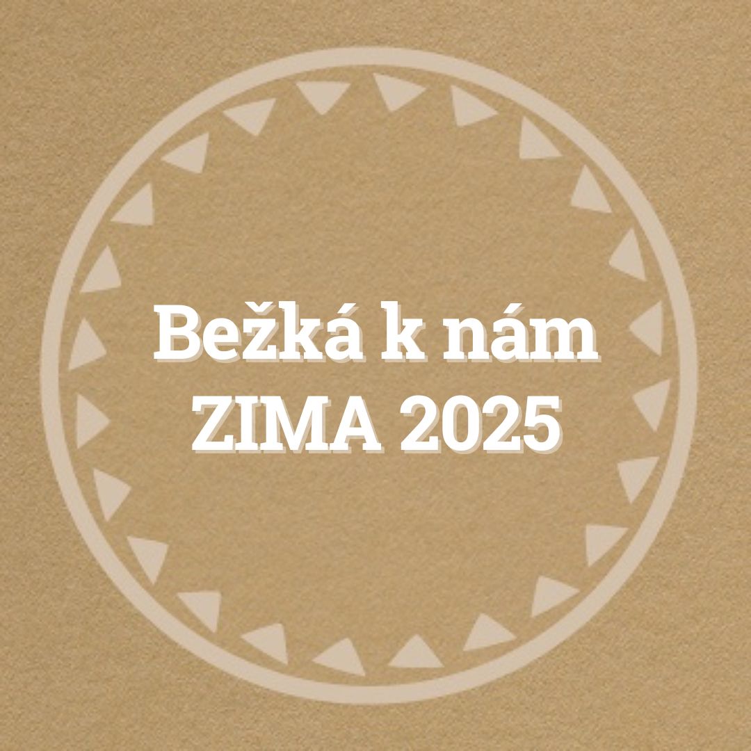 Bežká k nám - ZIMA 2025
