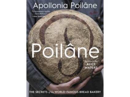 21140398 poilane the secrets of the world famous bread bakery