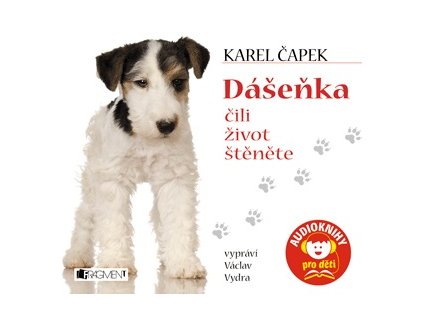 Fragment Dášeňka čili život štěněte (audiokniha pro děti) - Karel Čapek