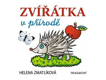 Zvířátka v přírodě – Helena Zmatlíková