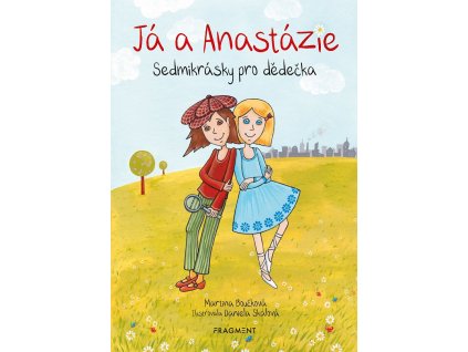 Fragment Já a Anastázie - Martina Boučková