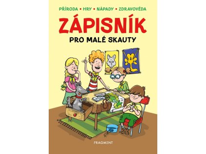 Fragment Zápisník pro malé skauty - Zdeněk Chval, Martina Procházková, Martina Honzů