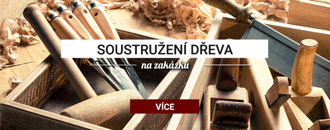 SOUSTRUŽENÍ DŘEVA NA ZAKÁZKU