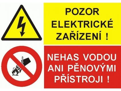 CUPRO Tabule Pozor elektrické zařízení, nehas vodou ani pěnovými přístroji, A7 F